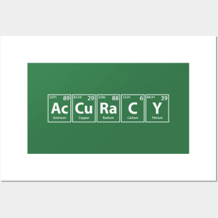 Accuracy (Ac-Cu-Ra-C-Y) Periodic Elements Spelling Posters and Art